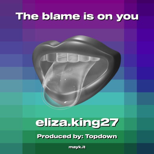 The blame is on you