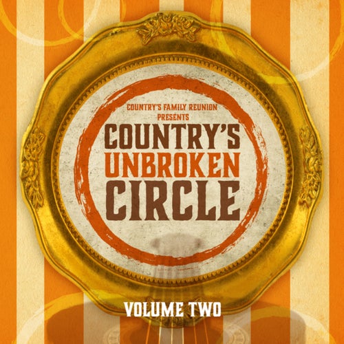 Country's Unbroken Circle (Live / Vol. 2)