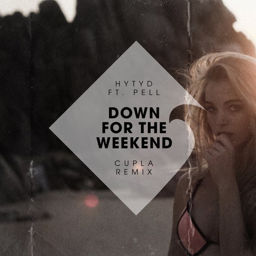Down for the Weekend (Cupla Remix)