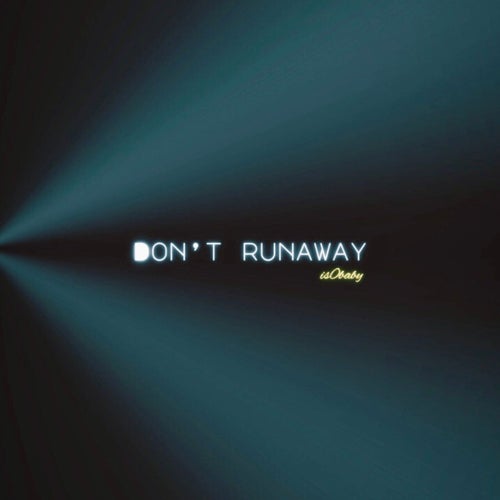 Don't Runaway