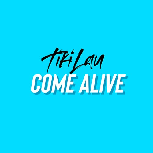 Come Alive