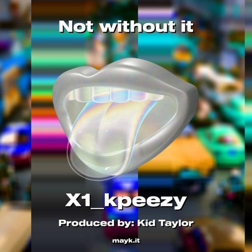 Not without it