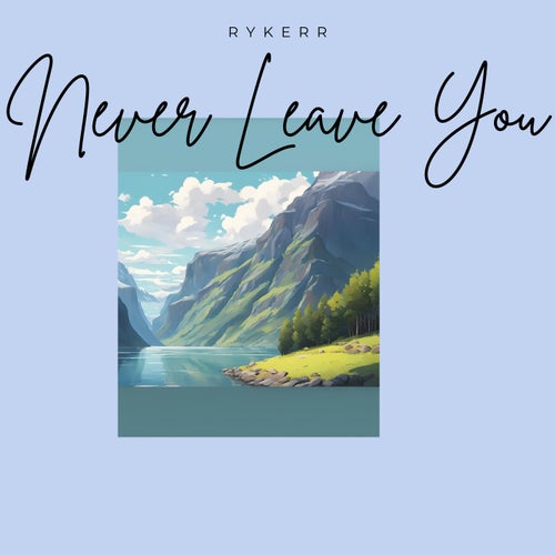 Never Leave You