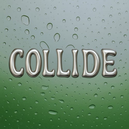 COLLIDE
