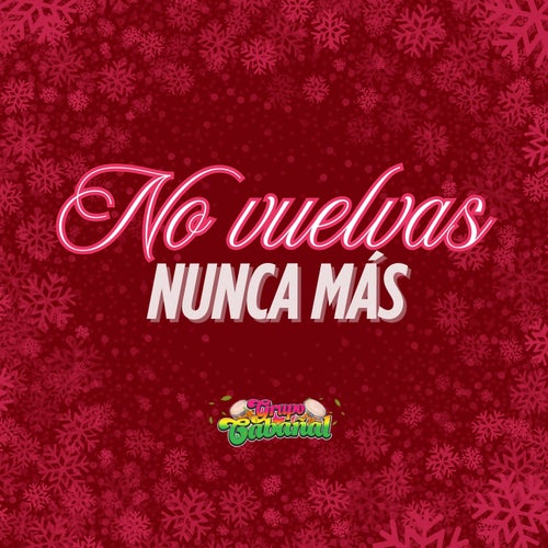 No Vuelvas Nunca Más