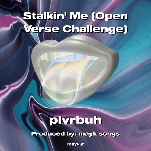 Stalkin Me (Open Verse Challenge)
