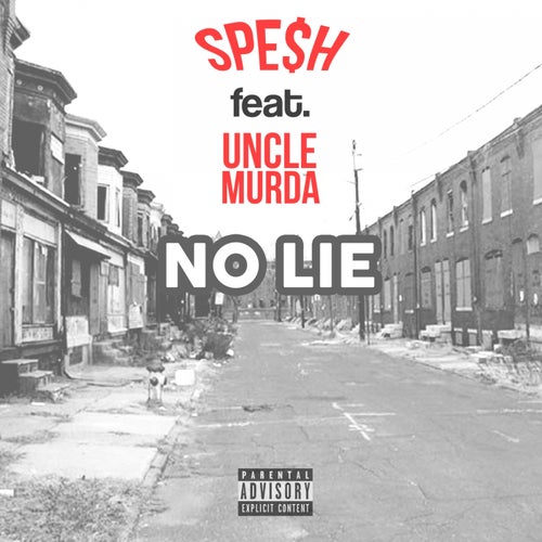 No Lie (feat. Uncle Murda) - Single