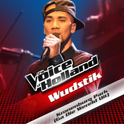 Kronenburg Park (Ga Die Wereld Uit) (From The Voice Of Holland)