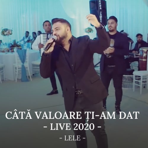 Câtă valoare ți-am dat (Live)