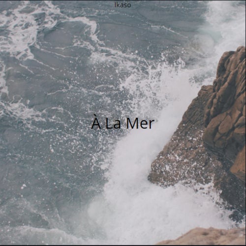 À la mer