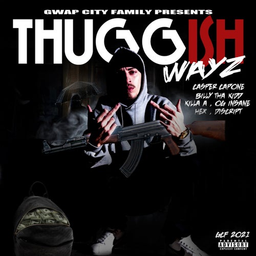 Thuggish Wayz (feat. Killa A, Og Insane, Hex & Discript)