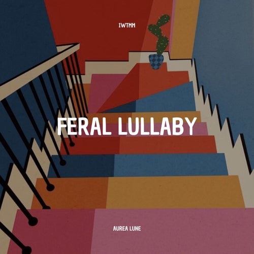 Feral Lullaby