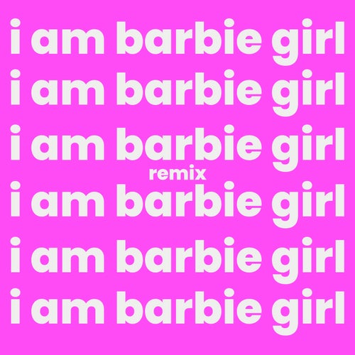 i Am Barbie Girl