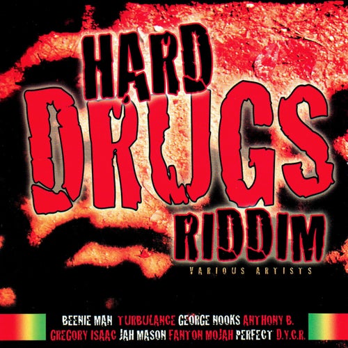Hard Drugs Riddim (Version)