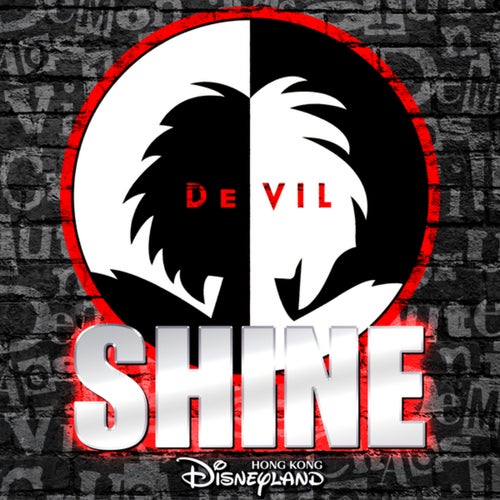 Shine (From Hong Kong Disneyland Resort "House Of De Vil-lains" Show)