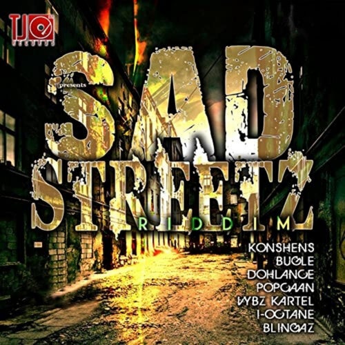 Sad Streetz Riddim