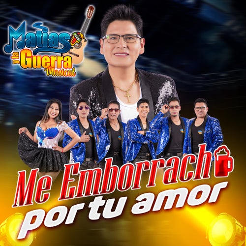 Me Emborracho Por Tu Amor
