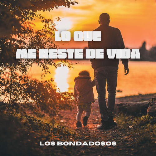 Lo Que Me Reste De Vida