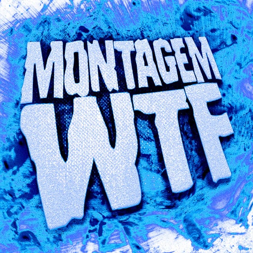 MONTAGEM WTF