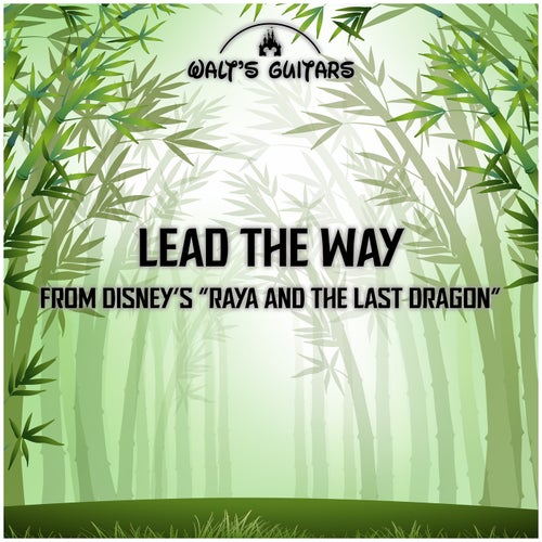 Lead the Way (From Disney's "Raya and the Last Dragon")