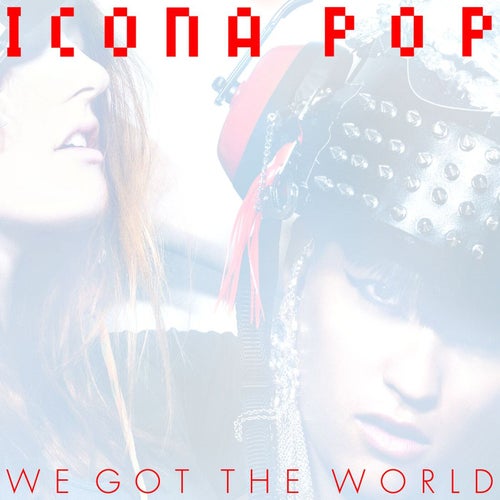 We Got The World