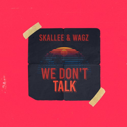 We Don't Talk