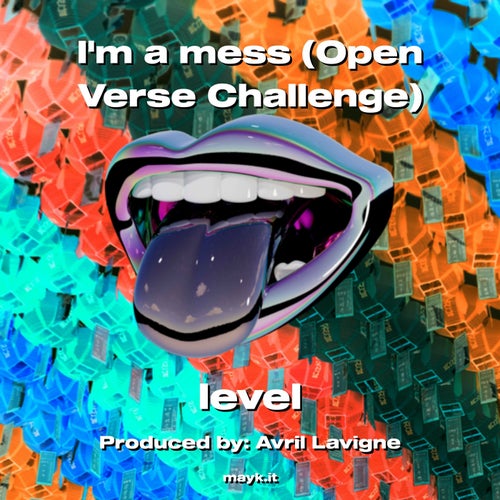 Im a mess (Open Verse Challenge)