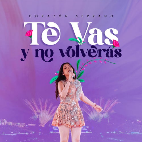 Te Vas Y No Volverás (En Vivo)