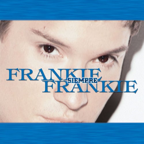 Siempre Frankie (greatest hits)