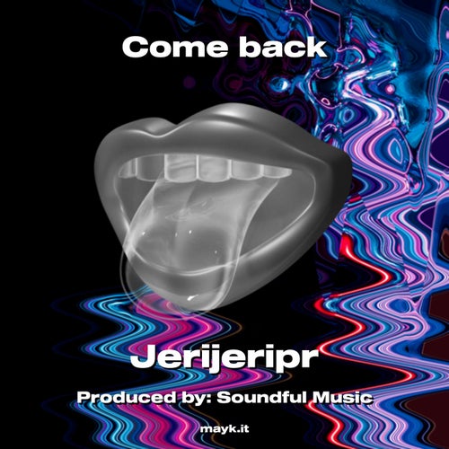 Come back