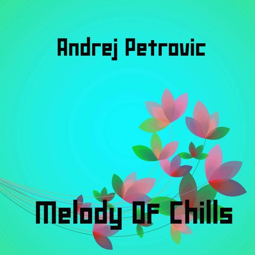 Melody Of Chills