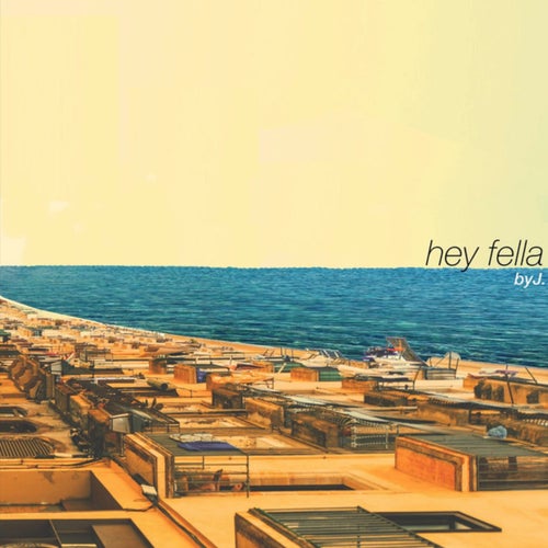 Hey Fella