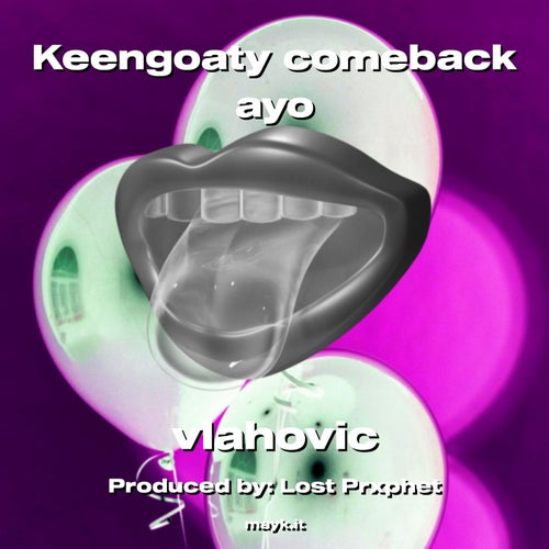 Keengoaty comeback ayo