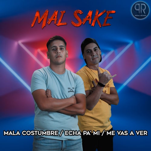 Mala Costumbre / Echa Pa´Mi / Me Vas  a Ver