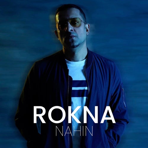 Rokna Nahin