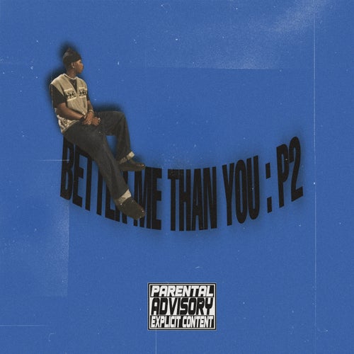 BETTER ME THAN YOU :P2