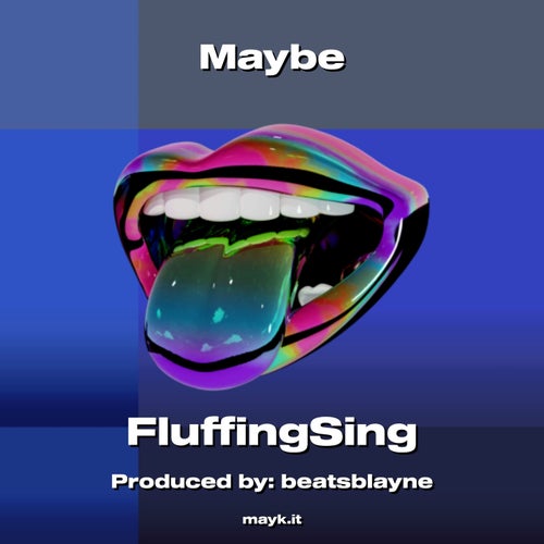 Maybe