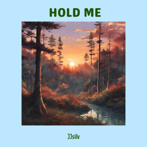 Hold Me