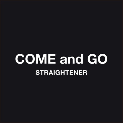 COME and GO