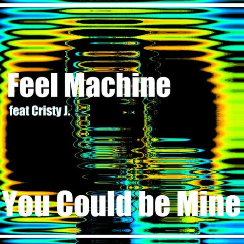 You Could be Mine (feat Cristy J.)