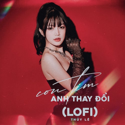 Con Tim Anh Thay Đổi (Lofi Mix)