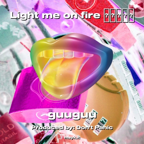 Light me on fire
