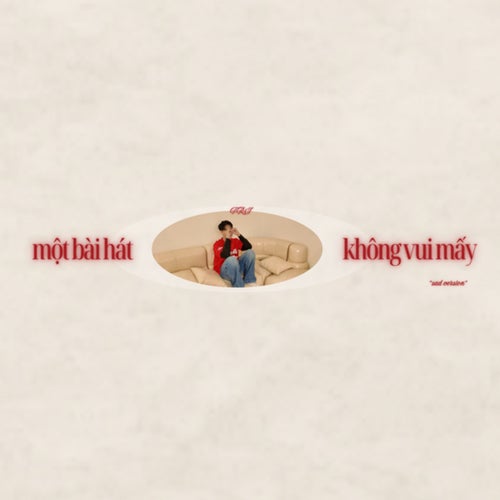 một bài hát không vui mấy (Sad Version)