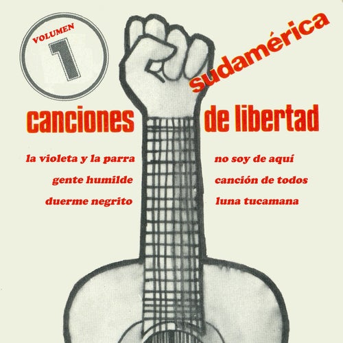 Sudamérica: Canciones de Libertad, Vol. 1