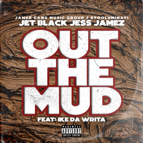 Out The Mud (feat. IKE Da Writa)