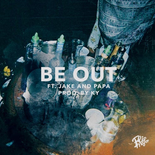 Be Out (feat. Jake & Papa)