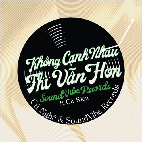 Không Ở Cạnh Nhau Thì Vẫn Hơn (feat. Củ Kiệu)