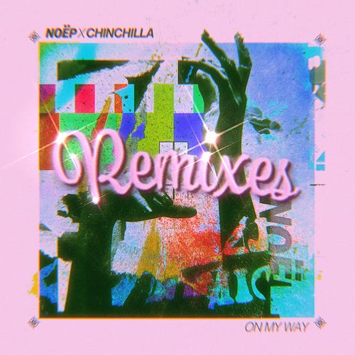 On My Way (feat. CHINCHILLA) [Remixes]
