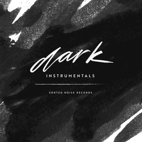 Sorted Noise Records: Dark Instrumentals