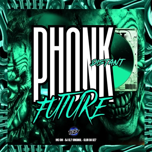 PHONK DISTANT FUTURE